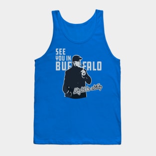 see you in buffalo might be chilly Tank Top